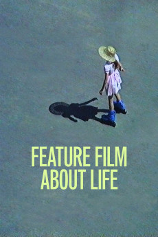 A Feature Film About Life (2021)