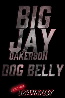 Big Jay Oakerson: Dog Belly (2023)