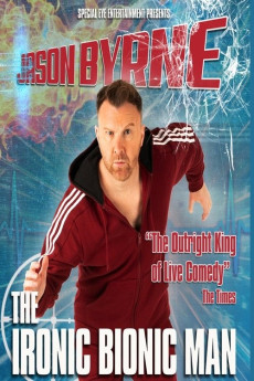 Jason Byrne: Ironic Bionic Man (2024)