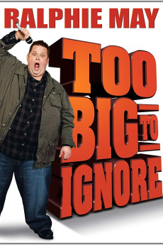 Ralphie May: Too Big to Ignore (2012)