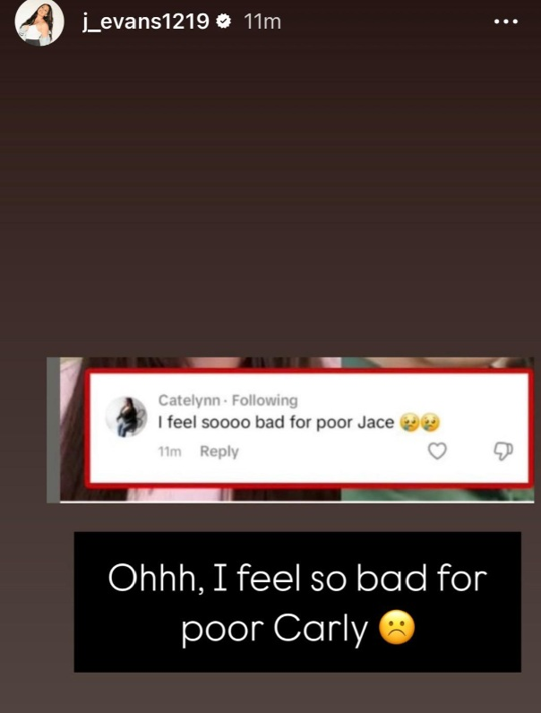 I feel so sorry for Carly, Jenelle Evans writs on her Instagram Story.
