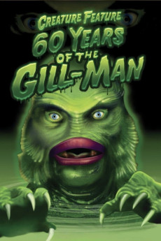 Creature Feature: 60 Years of the Gill-Man (2014) Creature Feature: 60 Years of the Gill-Man (2014)